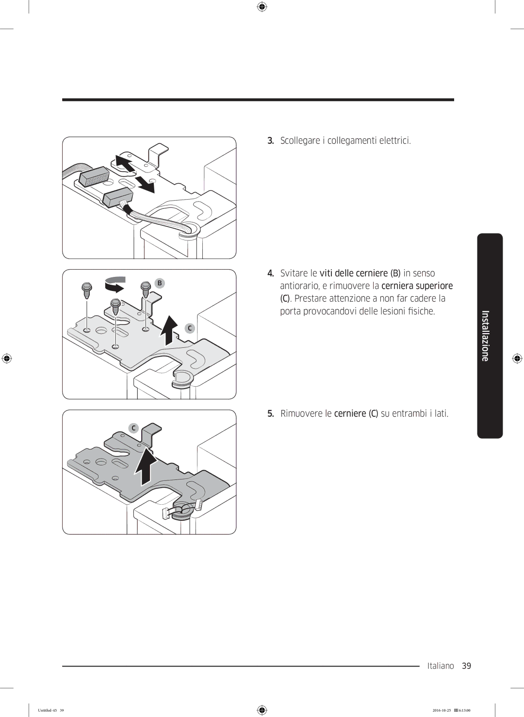 Samsung RS54HDRPBSR/EF, RS5GK4005SA/EG, RS57K4000SA/EF, RS5HK4405SA/EG, RH56J6918SL/EF, RS53K4400SA/EG manual Italiano 39  